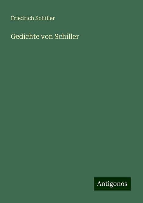 Friedrich Schiller: Gedichte von Schiller, Buch