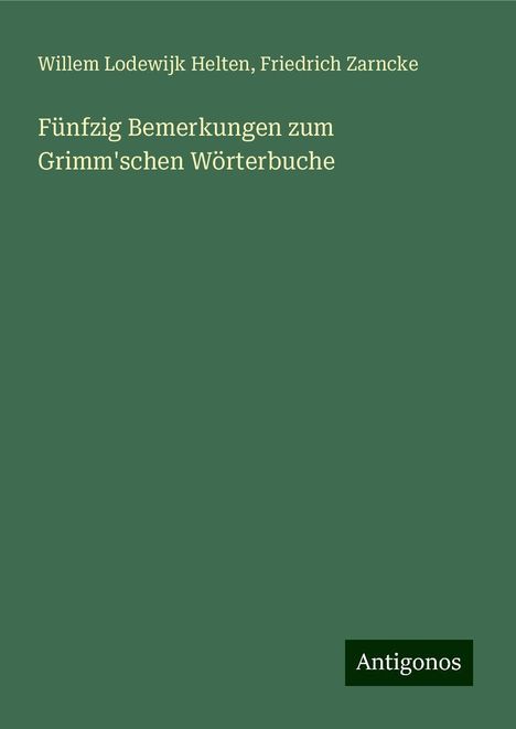 Willem Lodewijk Helten: Fünfzig Bemerkungen zum Grimm'schen Wörterbuche, Buch