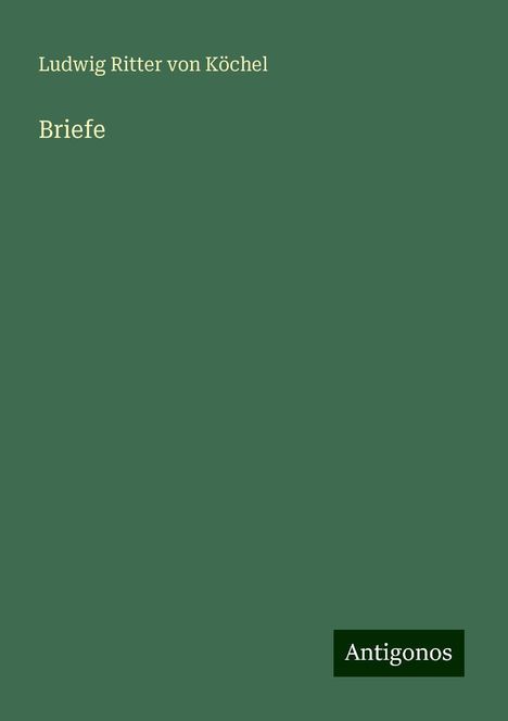 Ludwig Ritter von Köchel: Briefe, Buch