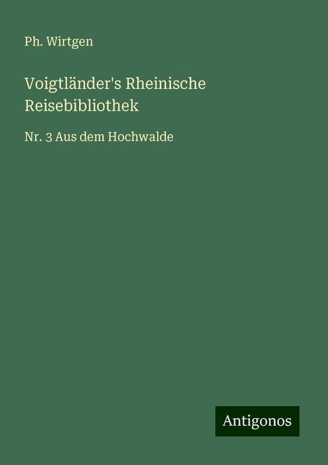 Ph. Wirtgen: Voigtländer's Rheinische Reisebibliothek, Buch