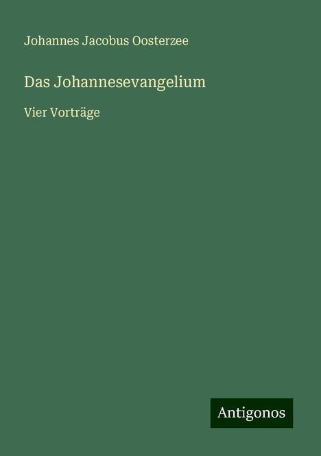 Johannes Jacobus Oosterzee: Das Johannesevangelium, Buch