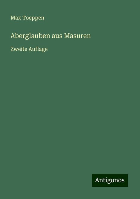 Max Toeppen: Aberglauben aus Masuren, Buch