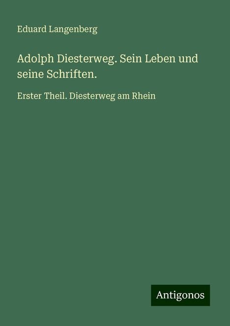 Eduard Langenberg: Adolph Diesterweg. Sein Leben und seine Schriften., Buch