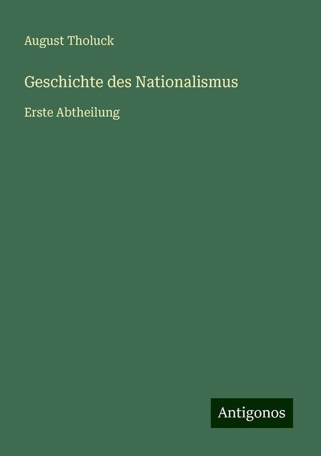 August Tholuck: Geschichte des Nationalismus, Buch