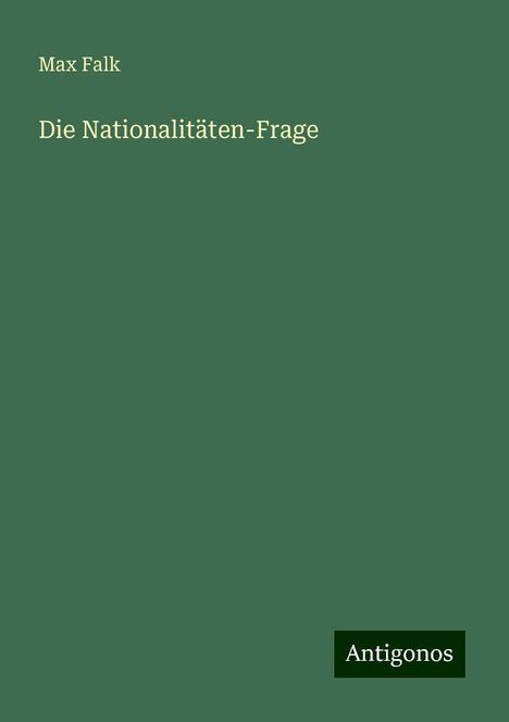 Max Falk: Die Nationalitäten-Frage, Buch