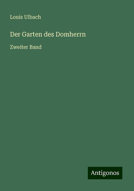 Louis Ulbach: Der Garten des Domherrn, Buch