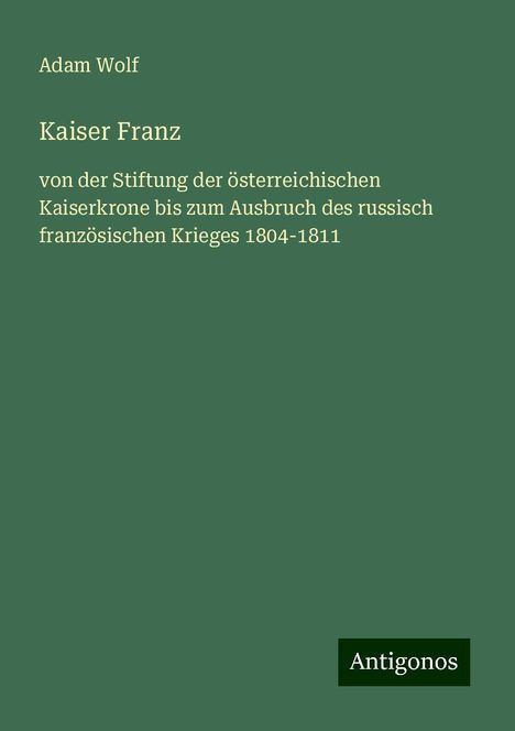 Adam Wolf: Kaiser Franz, Buch