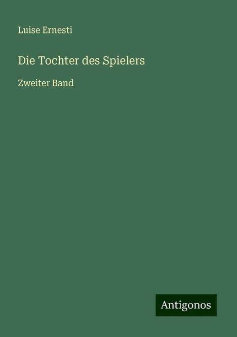 Luise Ernesti: Die Tochter des Spielers, Buch