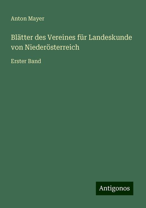 Anton Mayer: Blätter des Vereines für Landeskunde von Niederösterreich, Buch