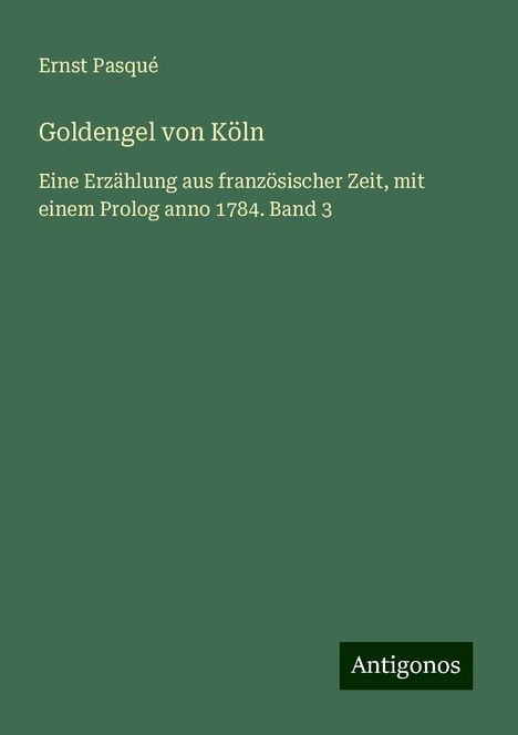 Ernst Pasqué: Goldengel von Köln, Buch