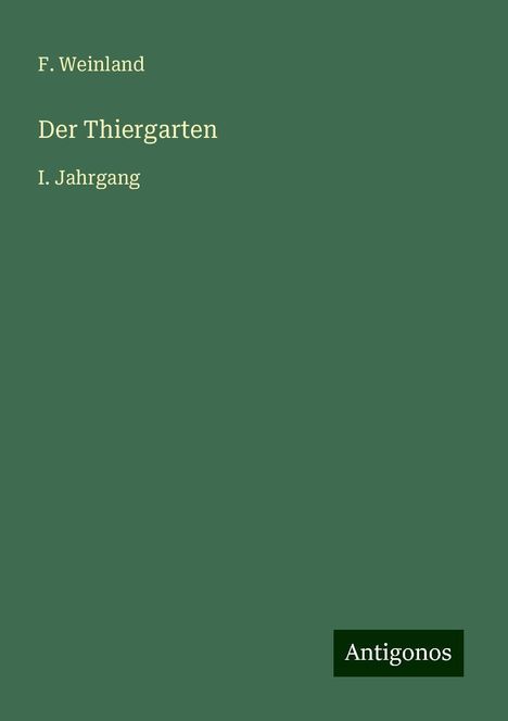 F. Weinland: Der Thiergarten, Buch