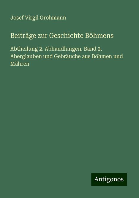 Josef Virgil Grohmann: Beiträge zur Geschichte Böhmens, Buch