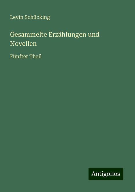 Levin Schücking: Gesammelte Erzählungen und Novellen, Buch