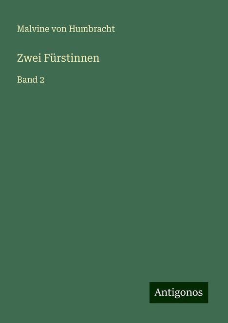 Malvine von Humbracht: Zwei Fürstinnen, Buch