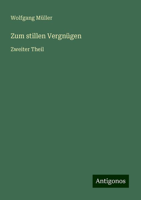 Wolfgang Müller: Zum stillen Vergnügen, Buch