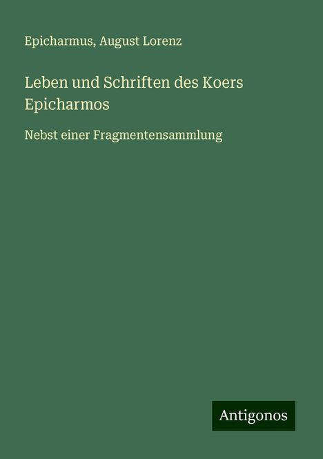 Epicharmus: Leben und Schriften des Koers Epicharmos, Buch