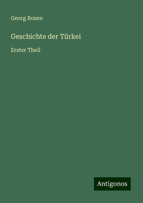 Georg Rosen: Geschichte der Türkei, Buch