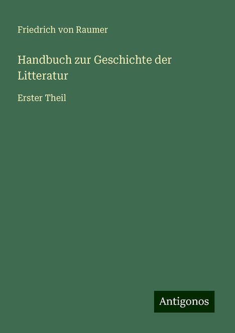 Friedrich Von Raumer: Handbuch zur Geschichte der Litteratur, Buch