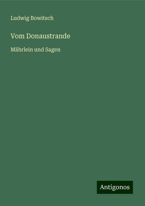 Ludwig Bowitsch: Vom Donaustrande, Buch