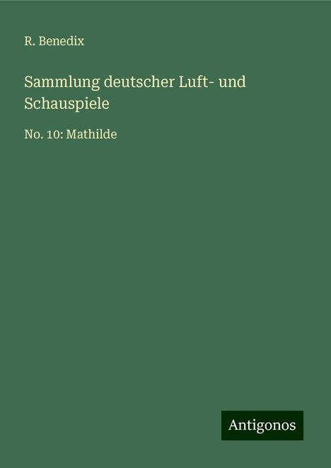 R. Benedix: Sammlung deutscher Luft- und Schauspiele, Buch