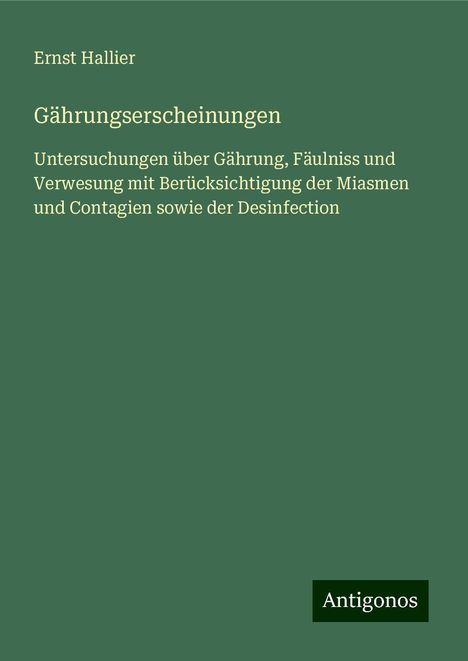 Ernst Hallier: Gährungserscheinungen, Buch