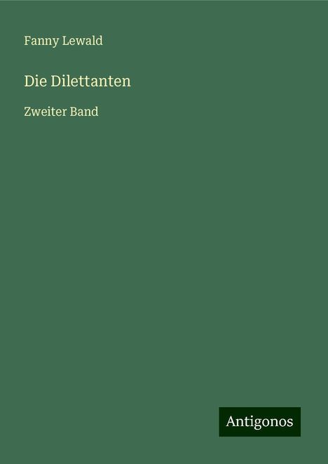 Fanny Lewald: Die Dilettanten, Buch