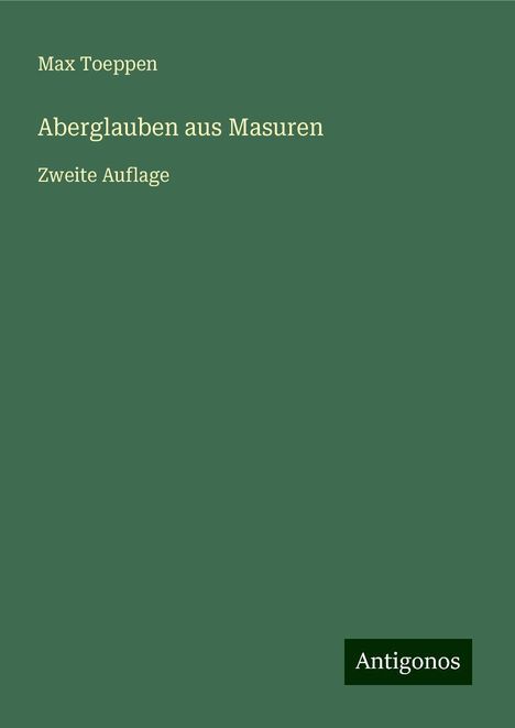 Max Toeppen: Aberglauben aus Masuren, Buch