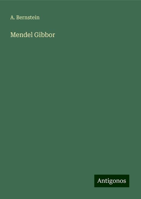 A. Bernstein: Mendel Gibbor, Buch