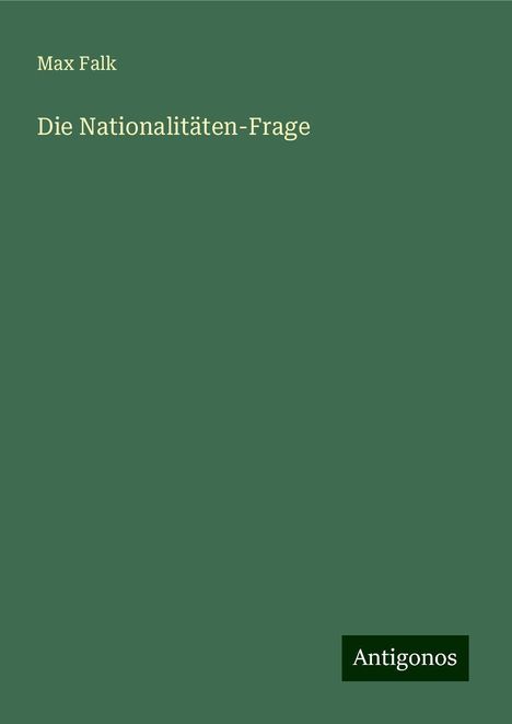 Max Falk: Die Nationalitäten-Frage, Buch