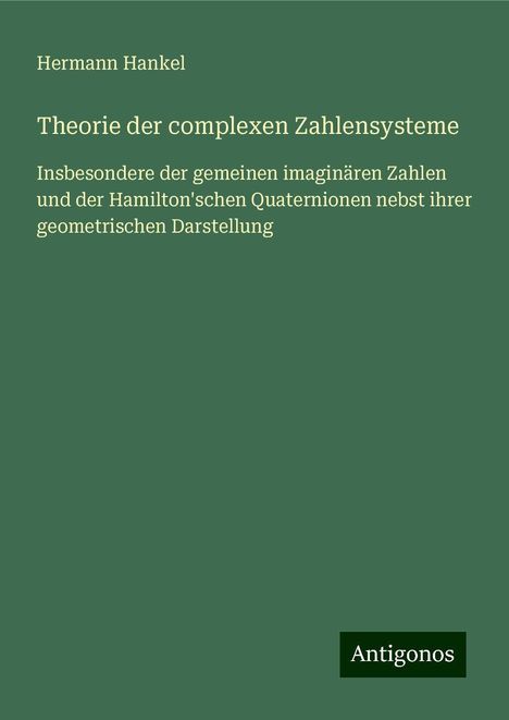 Hermann Hankel: Theorie der complexen Zahlensysteme, Buch