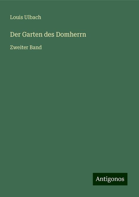 Louis Ulbach: Der Garten des Domherrn, Buch