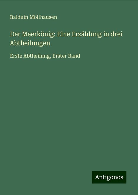 Balduin Möllhausen: Der Meerkönig: Eine Erzählung in drei Abtheilungen, Buch