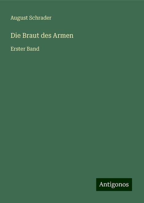 August Schrader: Die Braut des Armen, Buch