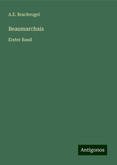 A. E. Brachvogel: Beaumarchais, Buch