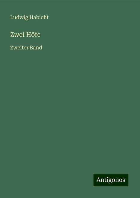 Ludwig Habicht: Zwei Höfe, Buch