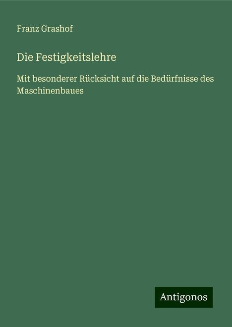 Franz Grashof: Die Festigkeitslehre, Buch