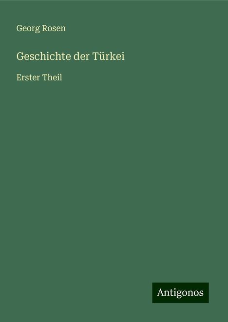 Georg Rosen: Geschichte der Türkei, Buch