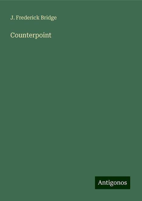 J. Frederick Bridge: Counterpoint, Buch