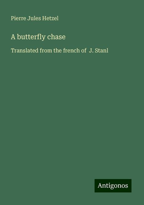 Pierre Jules Hetzel: A butterfly chase, Buch