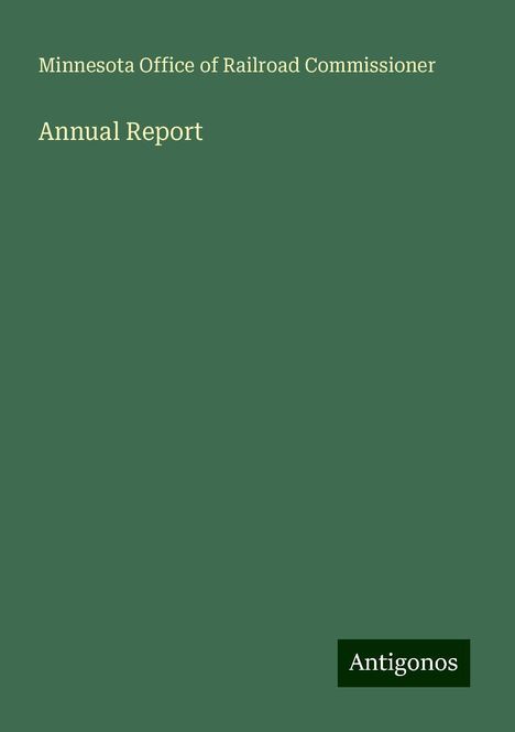 Minnesota Office of Railroad Commissioner: Annual Report, Buch