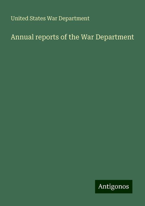 United States War Department: Annual reports of the War Department, Buch