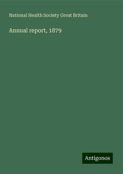 National Health Society Great Britain: Annual report, 1879, Buch