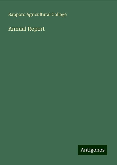 Sapporo Agricultural College: Annual Report, Buch