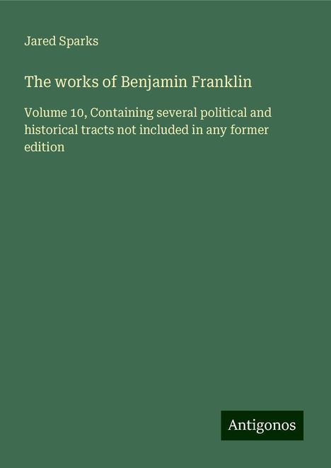 Jared Sparks: The works of Benjamin Franklin, Buch