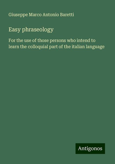 Giuseppe Marco Antonio Baretti: Easy phraseology, Buch