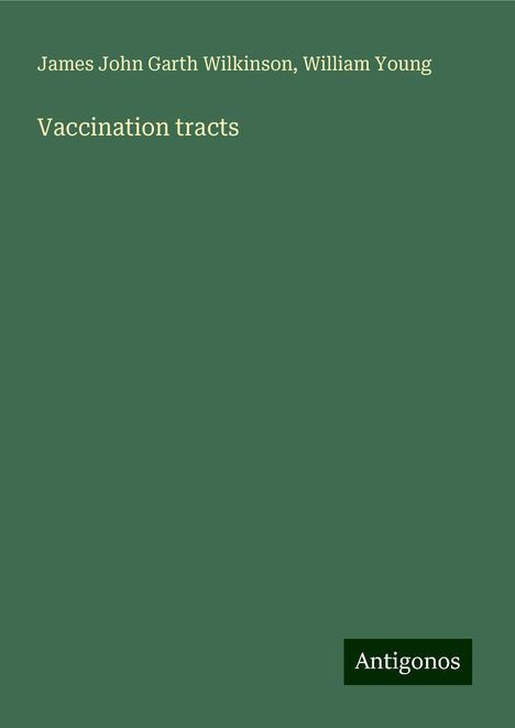 James John Garth Wilkinson: Vaccination tracts, Buch