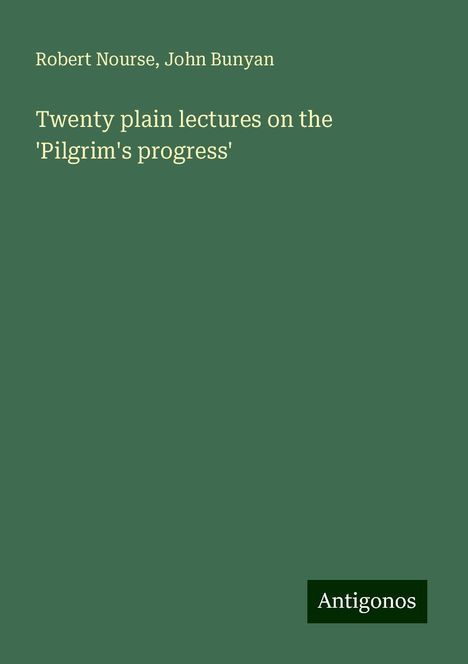 Robert Nourse: Twenty plain lectures on the 'Pilgrim's progress', Buch