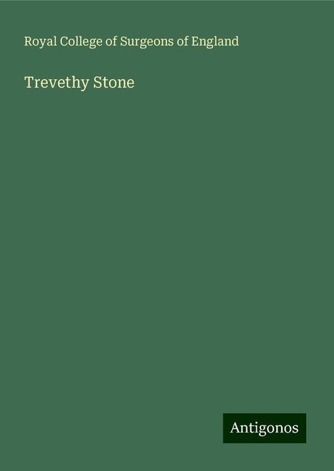 Royal College Of Surgeons Of England: Trevethy Stone, Buch