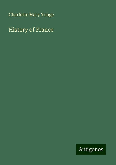 Charlotte Mary Yonge: History of France, Buch