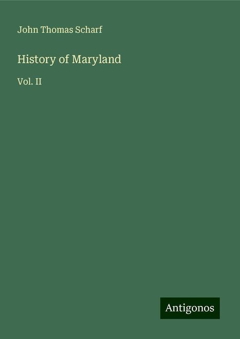 John Thomas Scharf: History of Maryland, Buch